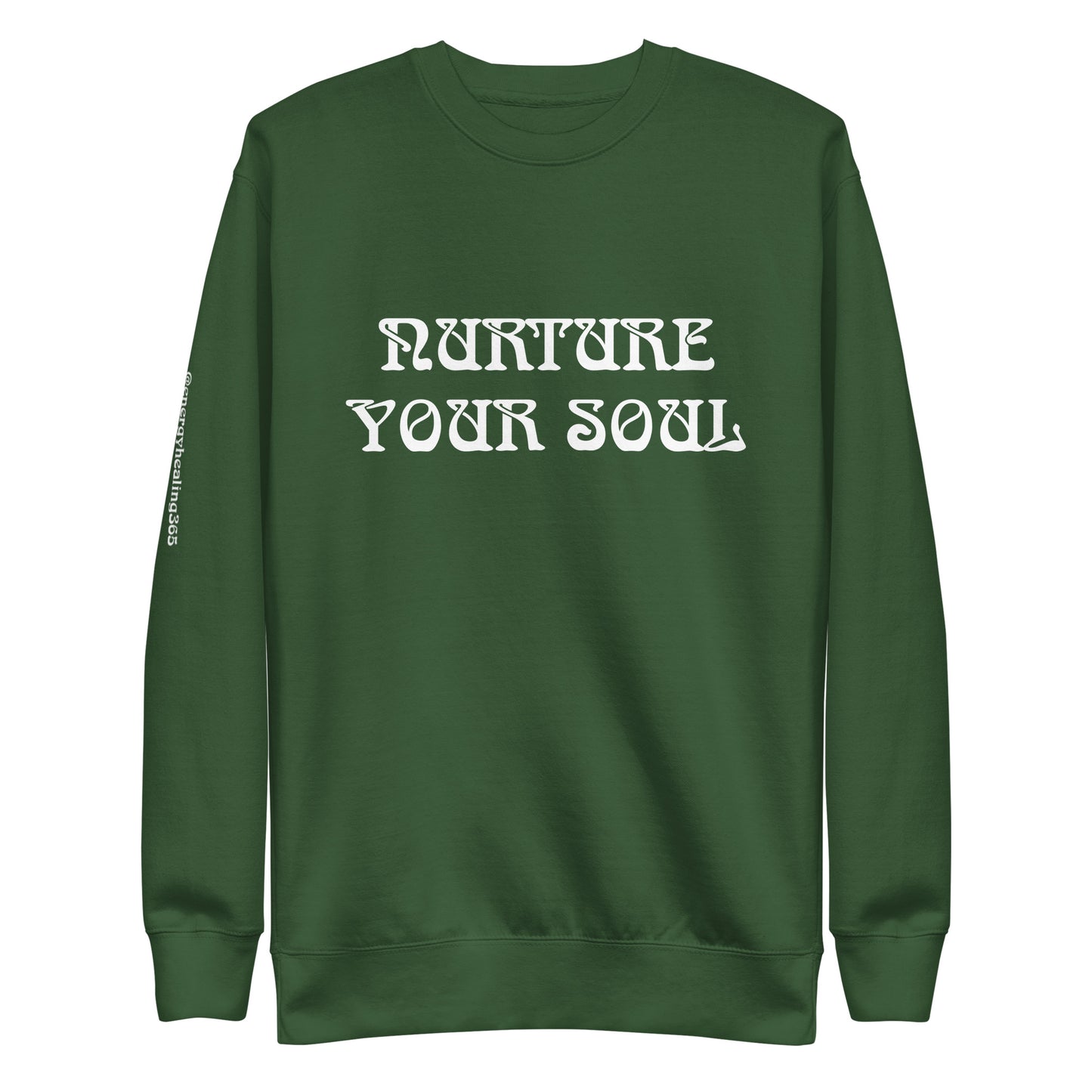 Nurture Your Soul Energy Healing Unisex Premium Sweatshirt