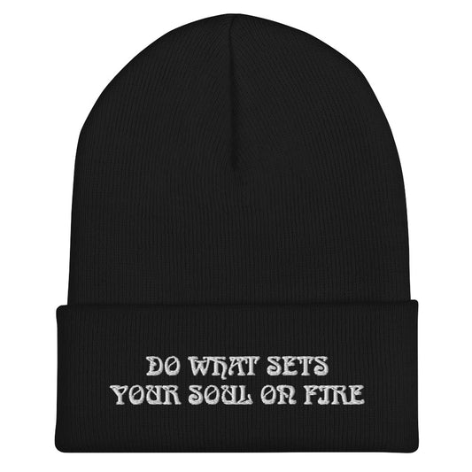 Do What Sets Your Soul On Fire Energy Healing Beanie