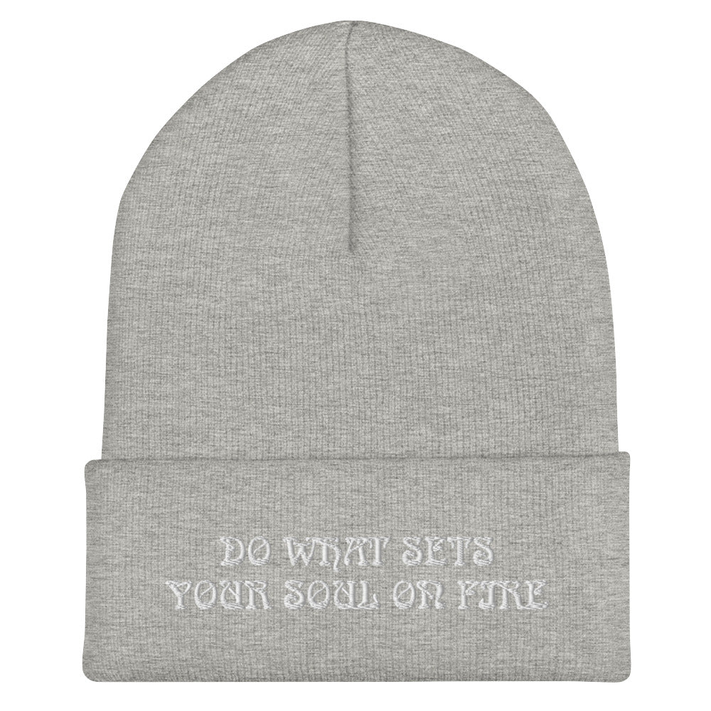 Do What Sets Your Soul On Fire Energy Healing Beanie